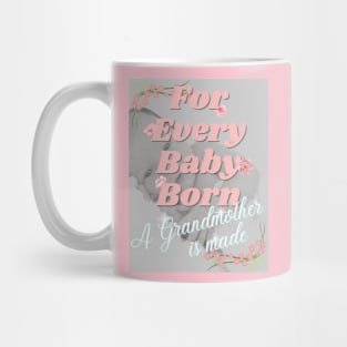 For Every Baby Born (Girl - Lounging) Mug